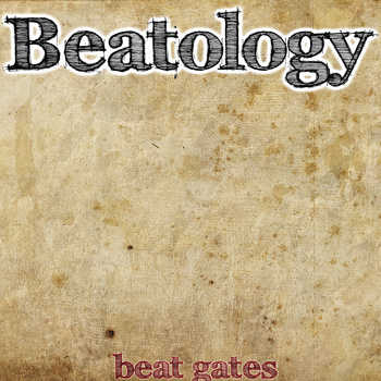 Beat Gates - Beatology Mixtape (2007)