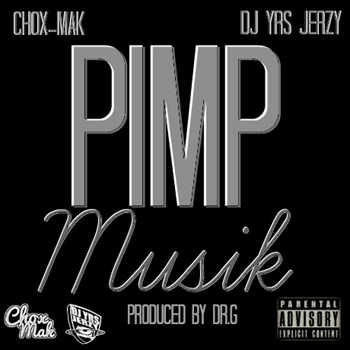 DJ YRS Jerzy feat. Chox-Mak - Pimp Musik
