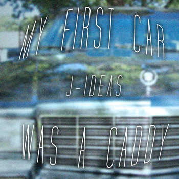 J-Ideas - My First Car Was a Caddy