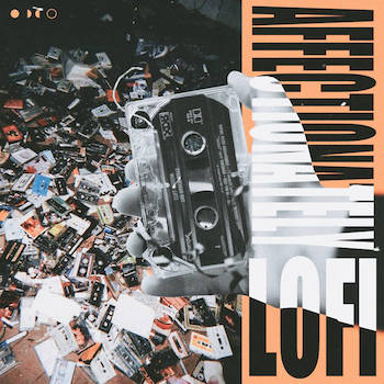 Illect Recordings - Affectionately Lofi