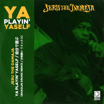 Jeru The Damaja - Ya Playin YaSelf (Shaolin Drunk Mix)
