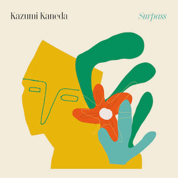 KAZUMI KANEDA - Surpass